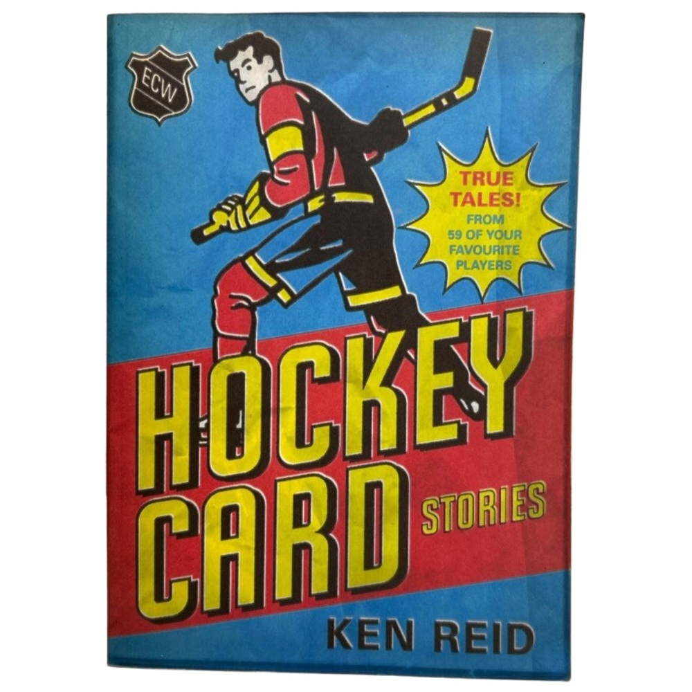 Hockey Card Stories True Tales Book Softcover Edition By Ken Reid